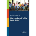 A Study Guide for Markus Zusak's The Book Thief