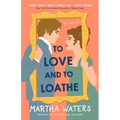 To Love and to Loathe