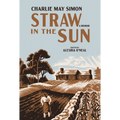 Straw in the Sun: A Memoir
