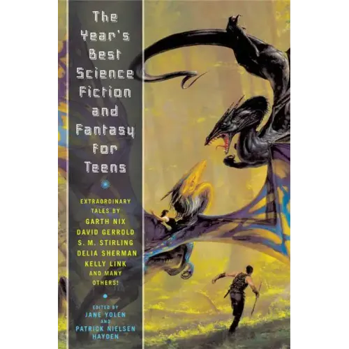 The Year's Best Science Fiction and Fantasy for Teens: First Annual Collection