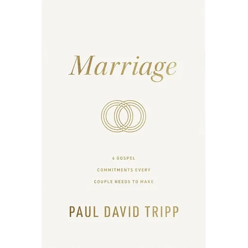 Marriage: 6 Gospel Commitments Every Couple Needs to Make (Repackage)