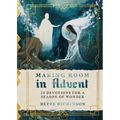 Making Room in Advent: 25 Devotions for a Season of Wonder