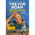 Born a Crime: Stories from a South African Childhood