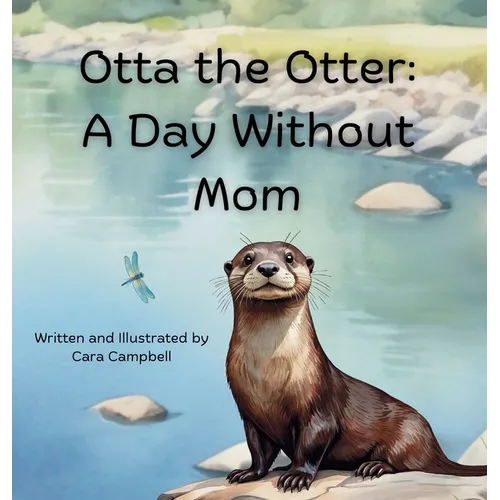 Otta the Otter: A Day Without Mom