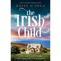 The Irish Child: Totally tear-jerking and compelling Irish fiction