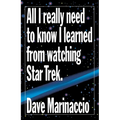 All I Really Need to Know I Learned from Watching Star Trek