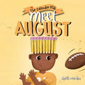 Meet August: a children's book that celebrates end of summer traditions, friendship, and getting ready for a new school year