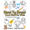 How To Draw Cute Staff for Kids: Cool Things Step-by-Step Drawing Guide To Learn Simple Practice Book Cute Animals, Vehicles, Food, Thing That Go And
