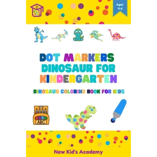 Dot markers dinosaur for kindergarten: dinosaur coloring book for kids