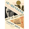 Schoenberg: Why He Matters