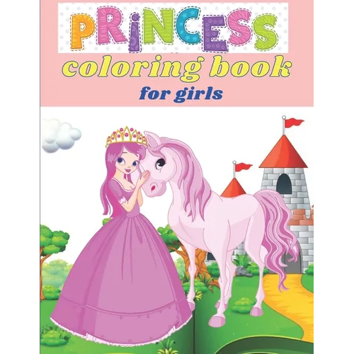 princess coloring book for girls: princess Coloring Book for Boys and Girls for kids.