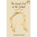 The Nicest Girl in the School: A School Story