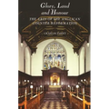 Glory, Laud and Honour: The Arts of the Anglican Counter-Reformation