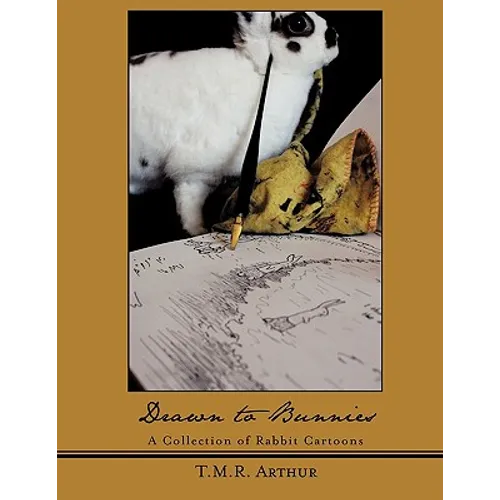 Drawn to Bunnies: A Collection of Rabbit Cartoons