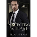 Protecting his Heart: An MM Second Chance Bodyguard Romance