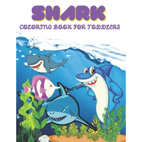 Shark Coloring Book For Toddlers: Shark Coloring Book for Toddlers.35 Shark design