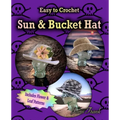 Crocheted Sun Hat and Bucket Hat: 3 in 1 Crochet Pattern