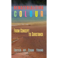 Rematerializing Colour: From Concept to Substance