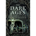 The Dark Ages: The Emergence of an English Identity