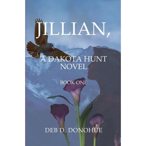 Jillian,: A Dakota Hunt Novel