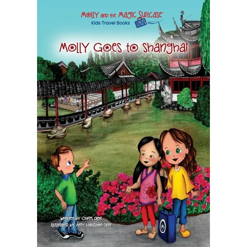 Molly and the Magic Suitcase: Molly Goes to Shanghai