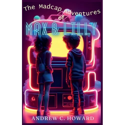 The Madcap Adventures of Max and Lilly