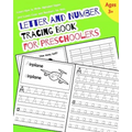 Letter and Number Tracing Book for Preschoolers: Learn How to Write Alphabet Upper and Lower Case and Numbers for Kids