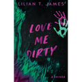 Love Me Dirty
