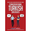 Conversational Turkish Dialogues: Over 100 Turkish Conversations and Short Stories