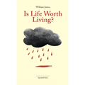 Is Life Worth Living?: Finding Your Life's Purpose in Difficult Times