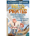 Making a Sail for a Pirate Ship: Estimation, Area, and Beginning Geometry: A Little Book of BIG Choices