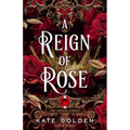 A Reign of Rose