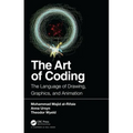 The Art of Coding: The Language of Drawing, Graphics, and Animation