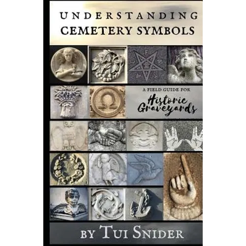Understanding Cemetery Symbols: A Field Guide for Historic Graveyards