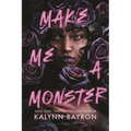 Make Me a Monster