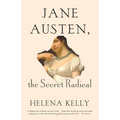 Jane Austen, the Secret Radical