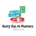 Henry Has No Manners
