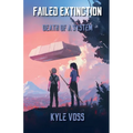 Failed Extinction: Death of a System