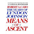 Means of Ascent: The Years of Lyndon Johnson II