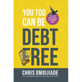 You Too Can Be Debt Free