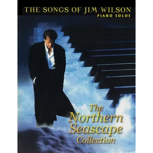 Jim Wilson Piano Songbook One: Northern Seascape Collection