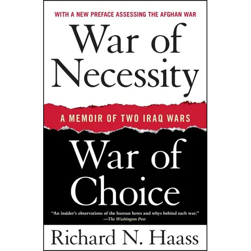 War of Necessity, War of Choice: A Memoir of Two Iraq Wars