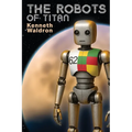 The Robots of Titan