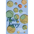 Place Envy: Essays in Search of Orientation