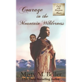 Courage in the Mountain Wilderness
