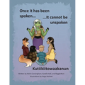 Once It Has Been Spoken ... It Cannot Be Unspoken
