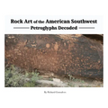 Rock Art Of The American Southwest: Petroglyphs Decoded