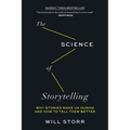 The Science of Storytelling: Why Stories Make Us Human and How to Tell Them Better