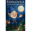 RIDDLEWICK and the Three Little Giggles
