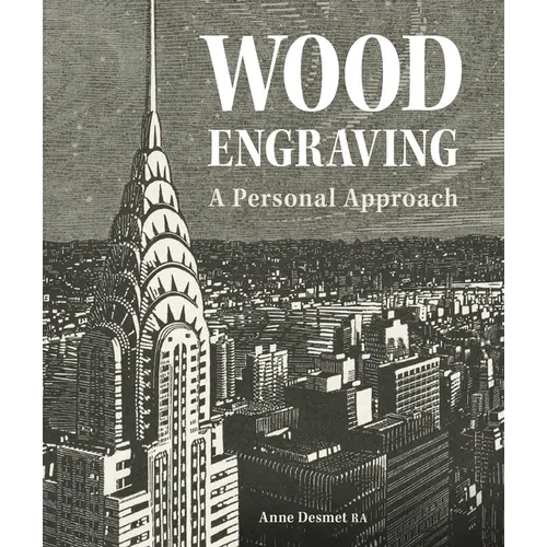 Wood Engraving - A Personal Approach: A Personal Approach